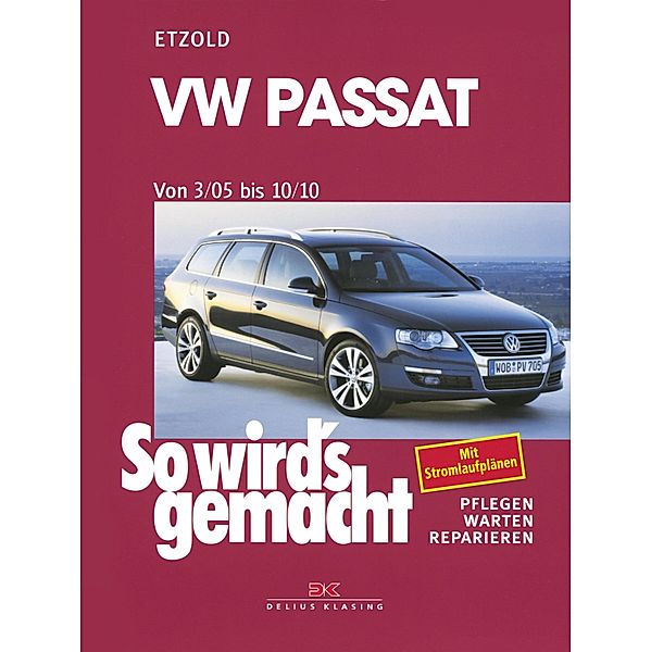 VW Passat 3/05 bis 10/10 / So wird's gemacht, Rüdiger Etzold