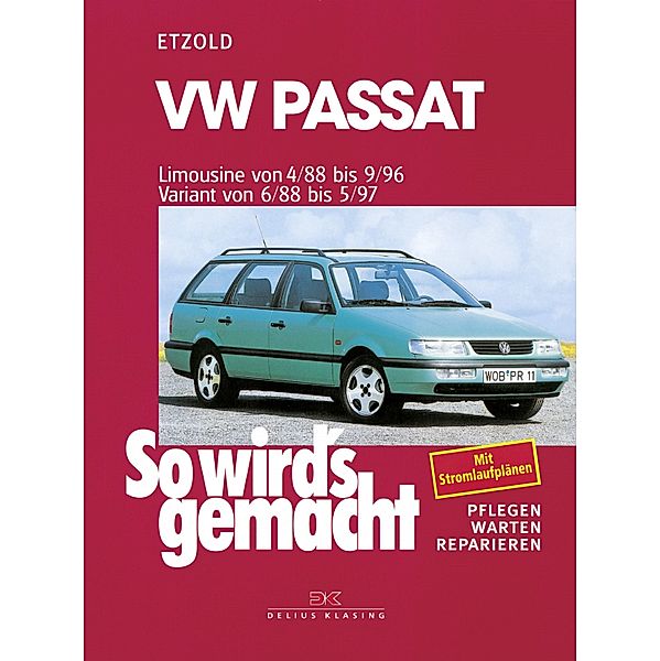 VW Passat - Limousine 4/88-9/96, Variant 6/88-5/97, Rüdiger Etzold