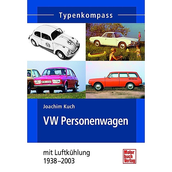 VW Personenwagen / Typenkompass, Joachim Kuch