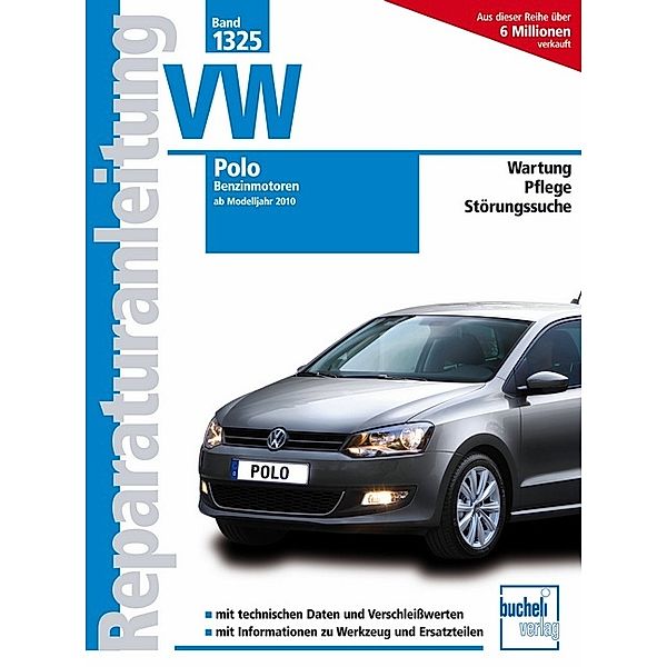 VW Polo - Ab Modelljahr 2011 - Benzinmotoren, Rainer Althaus