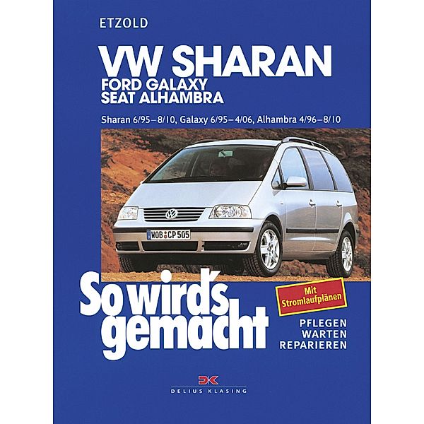 VW Sharan 6/95-8/10, Ford Galaxy 6/95-4/06, Seat Alhambra 4/96-8/10 / So wird´s gemacht, Rüdiger Etzold