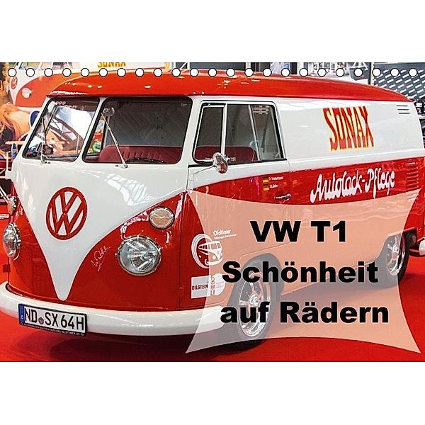 VW T1 - Schönheit auf Rädern (Tischkalender 2017 DIN A5 quer), Antje Kucher-Freudenthal