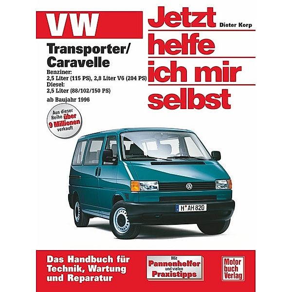 VW Transporter T4 / Caravelle ab Baujahr 1996 / Jetzt helfe ich mir selbst Bd.227, Dieter Korp