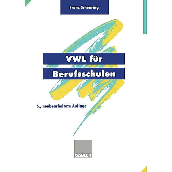 VWL für Berufsschulen, Franz Scheuring