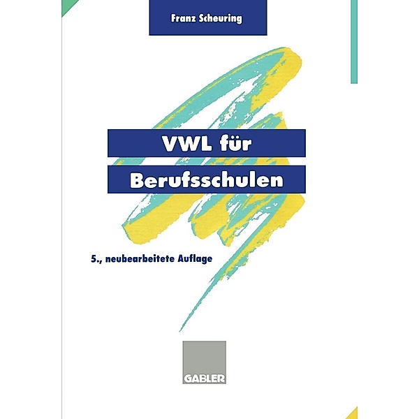 VWL für Berufsschulen, Franz Scheuring