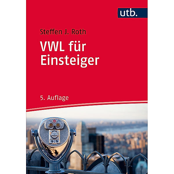VWL für Einsteiger, Steffen J. Roth
