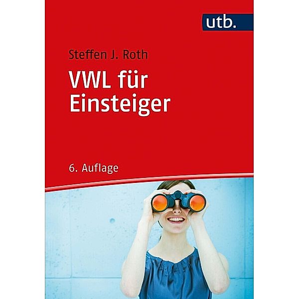 VWL für Einsteiger, Steffen J. Roth