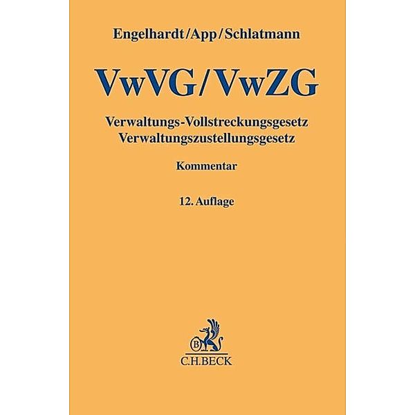 VwVG, VwZG, Verwaltungs-Vollstreckungsgesetz, Verwaltungszustellungsgesetz, Kommentar, Hanns Engelhardt