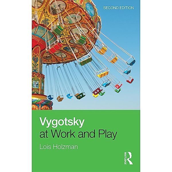 Vygotsky at Work and Play, Lois Holzman