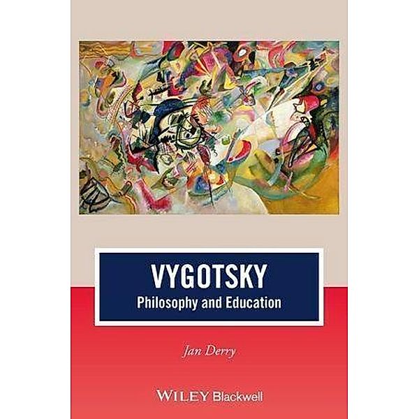Vygotsky / Journal of Philosophy of Education, Jan Derry