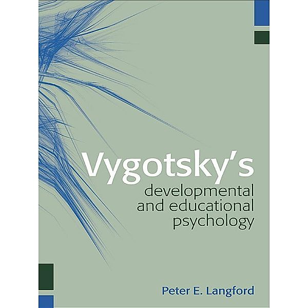 Vygotsky's Developmental and Educational Psychology, Peter E. Langford