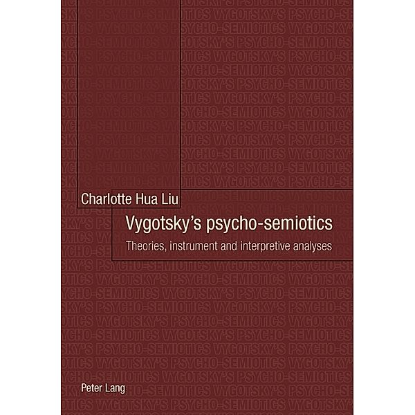 Vygotsky's psycho-semiotics, Charlotte Hua Liu