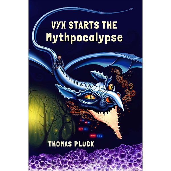Vyx Starts the Mythpocalypse (The Vyx Trilogy, #1) / The Vyx Trilogy, Thomas Pluck