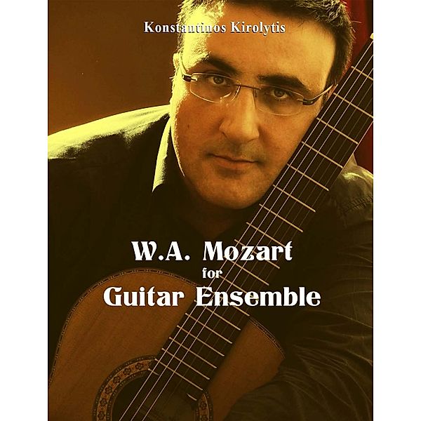 W.A Mozart for Guitar Ensemble, Konstantinos Kirolytis