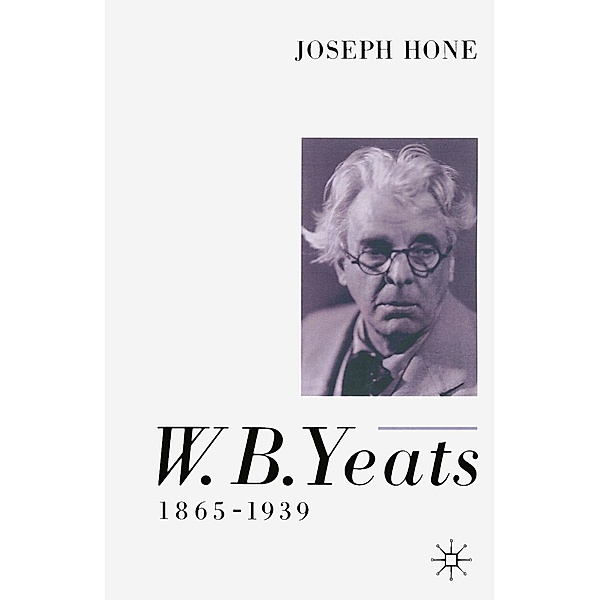 W. B. Yeats, 1865-1939, Joseph Maunsell Hone