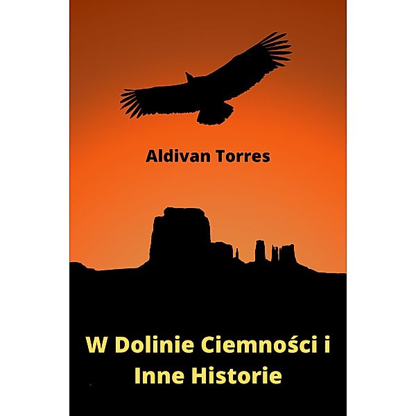 W Dolinie Ciemnosci i Inne Historie, Aldivan Torres