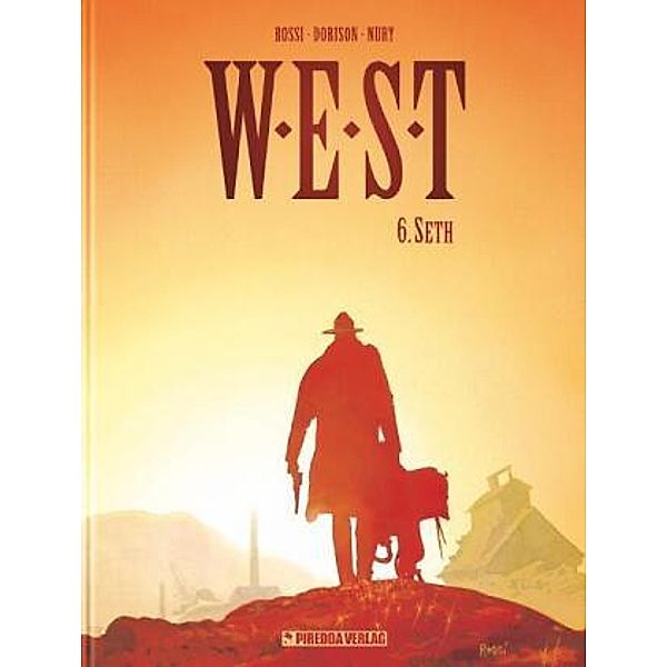 W.E.S.T.: Bd.6 W.E.S.T. Band 6, Xavier Dorison, Fabien Nury