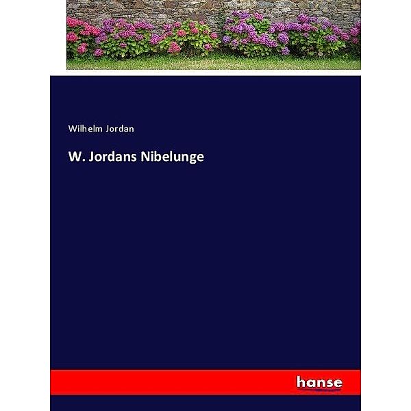 W. Jordans Nibelunge, Wilhelm Jordan