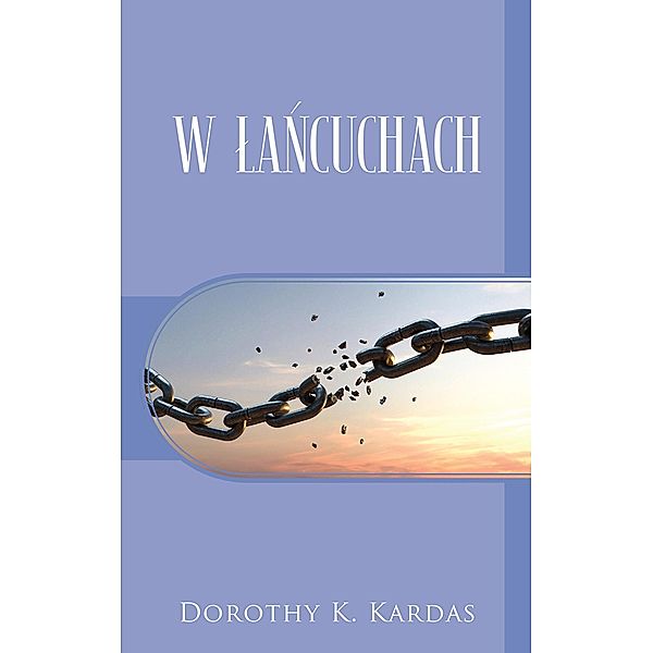 W LANCUCHACH, Dorothy K. Kardas