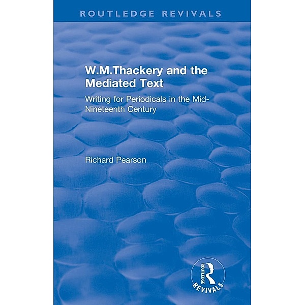 W.M.Thackery and the Mediated Text, Richard Pearson
