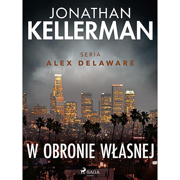 W obronie wlasnej / Alex Delaware Bd.9, Jonathan Kellerman