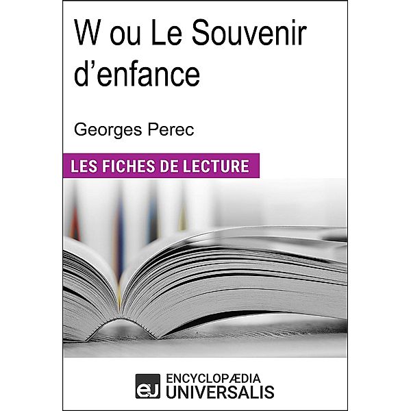 W ou Le Souvenir d'enfance de Georges Perec, Encyclopaedia Universalis