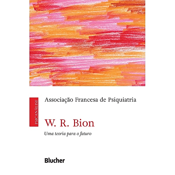W. R. Bion, Associação Francesa de Psiquiatria