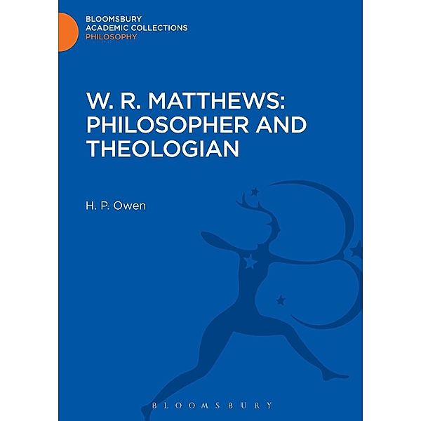 W. R. Matthews: Philosopher and Theologian, H. P. Owen