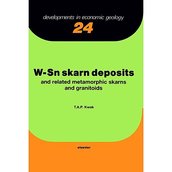 W-Sn Skarn Deposits, T. A. P. Kwak