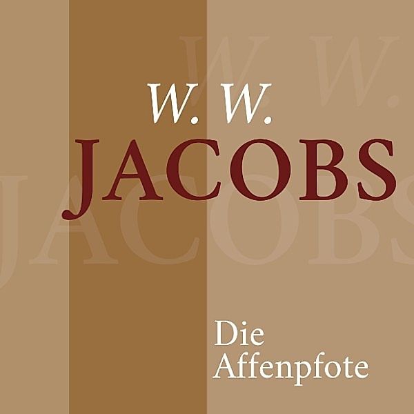 W. W. Jacobs – Die Affenpfote, W. W. Jacobs