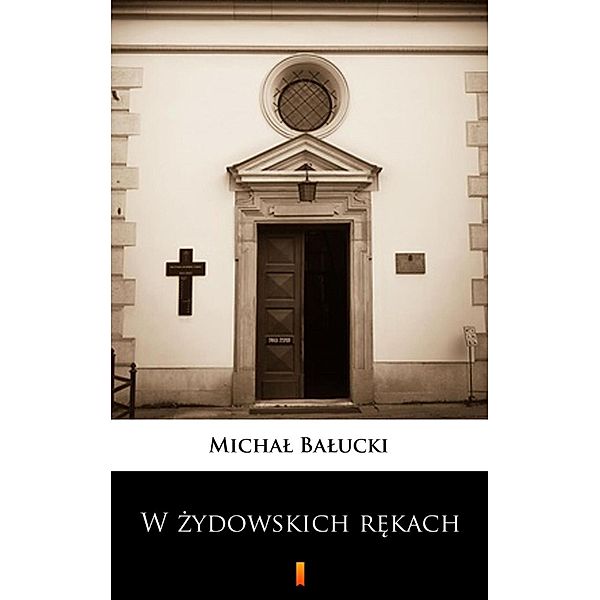 W zydowskich rekach, Michal Balucki