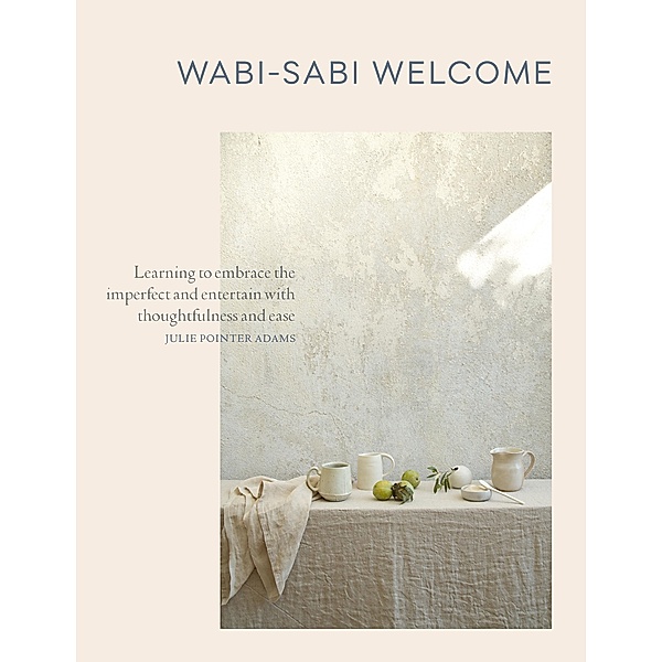 Wabi-Sabi Welcome, Julie Pointer Adams