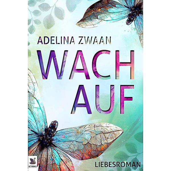 Wach auf, Adelina Zwaan, Anna Conradi