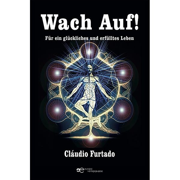 Wach Auf! Für ein glückliches und erfülltes Leben., Cláudio Furtado