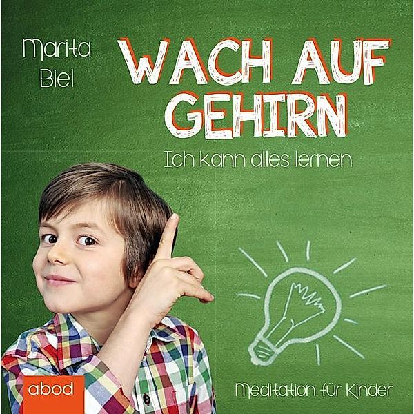 Wach auf Gehirn,Audio-CD, Marita Biel