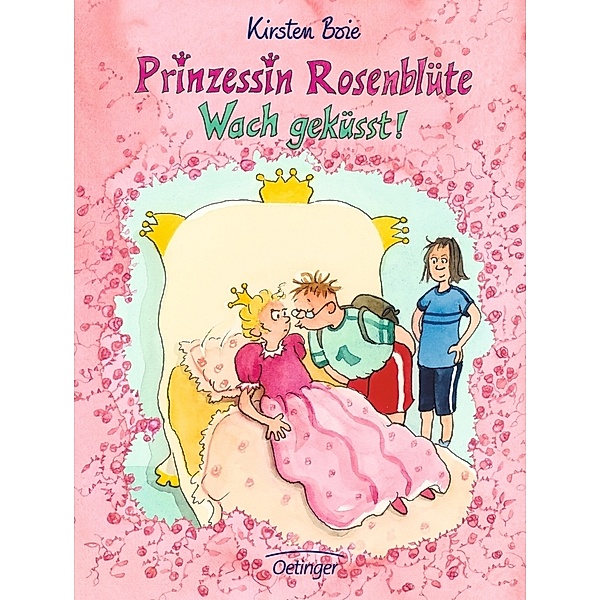 Wach geküsst! / Prinzessin Rosenblüte Bd.2, Kirsten Boie