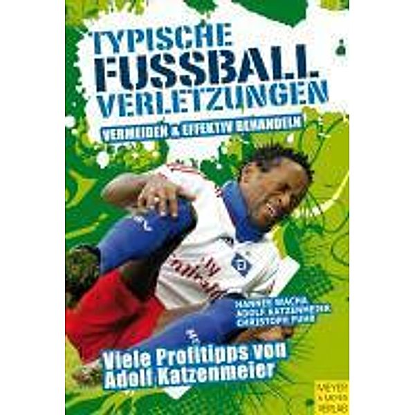 Wacha, H: Typische Fußballverletzungen, Hannes Wacha, Adolf Katzenmeier, Christoph Fuhr