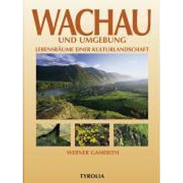 Wachau und Umgebung, Werner Gamerith