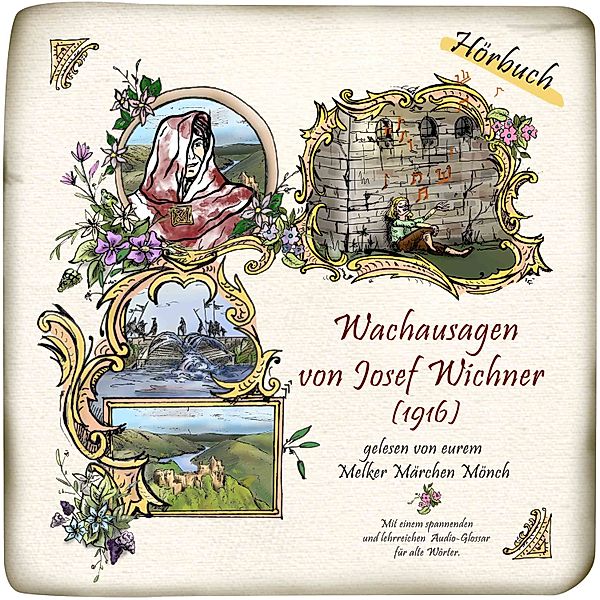 Wachausagen von Josef  Wichner (1916), Josef Wichner