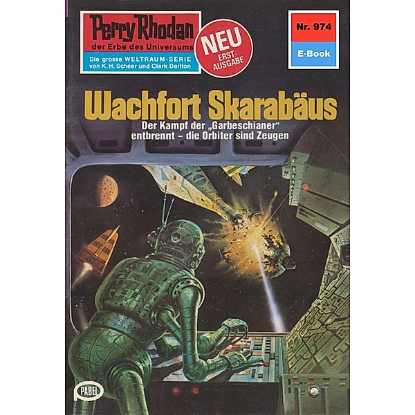 Wachfort SKARABÄUS (Heftroman) / Perry Rhodan-Zyklus Die kosmischen Burgen Bd.974, H. G. Francis