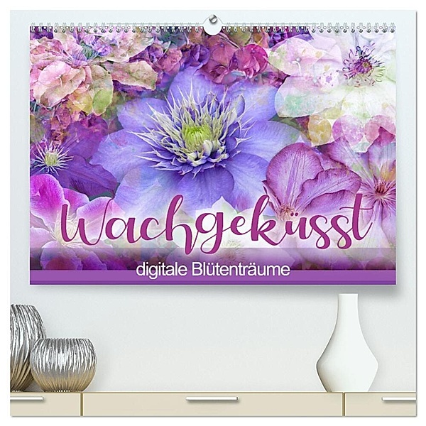 Wachgeküsst - digitale Blütenträume (hochwertiger Premium Wandkalender 2024 DIN A2 quer), Kunstdruck in Hochglanz, Christine B-B Müller