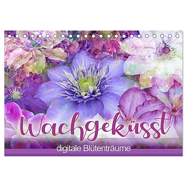 Wachgeküsst - digitale Blütenträume (Tischkalender 2025 DIN A5 quer), CALVENDO Monatskalender, Calvendo, Christine B-B Müller