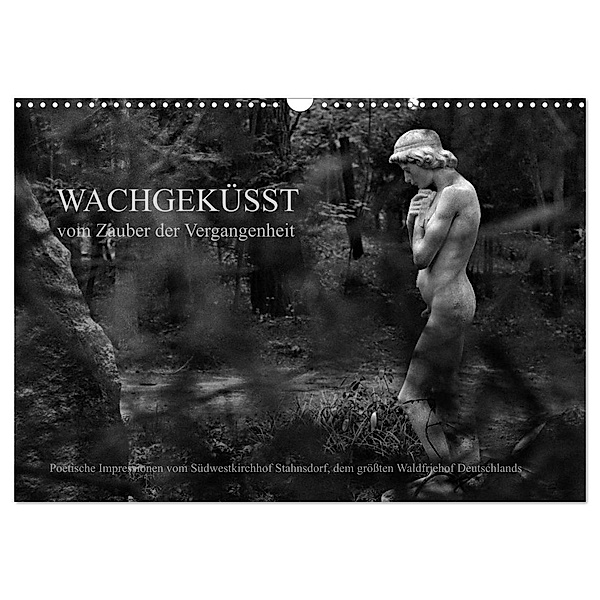 Wachgeküsst - Vom Zauber der Vergangenheit - Südwestkirchhof Stahnsdorf (Wandkalender 2024 DIN A3 quer), CALVENDO Monatskalender, Anké Hunscha