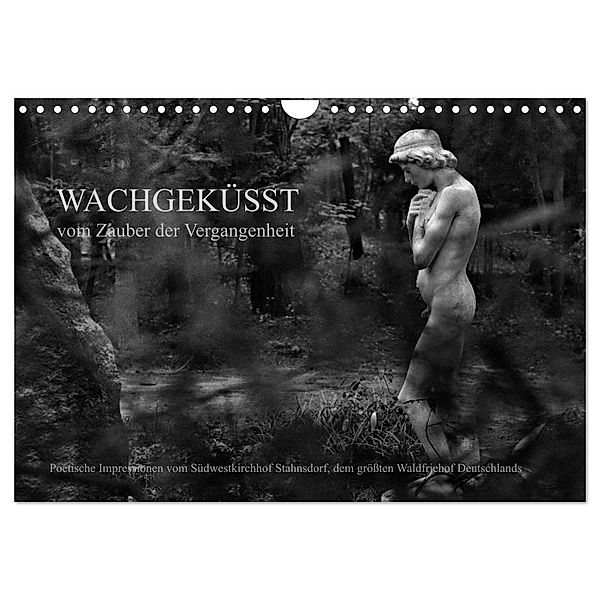 Wachgeküsst - Vom Zauber der Vergangenheit - Südwestkirchhof Stahnsdorf (Wandkalender 2024 DIN A4 quer), CALVENDO Monatskalender, Anké Hunscha
