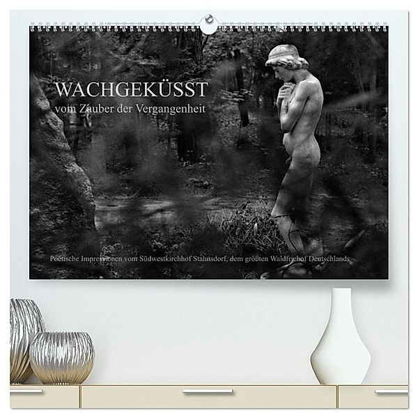 Wachgeküsst - Vom Zauber der Vergangenheit - Südwestkirchhof Stahnsdorf (hochwertiger Premium Wandkalender 2024 DIN A2 quer), Kunstdruck in Hochglanz, Anké Hunscha