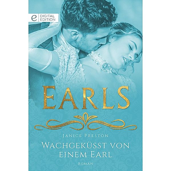 Wachgeküsst von einem Earl, Janice Preston