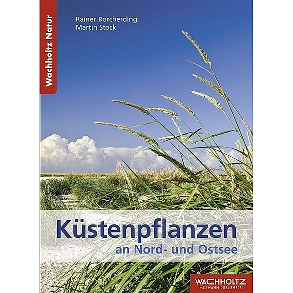 Wachholtz Natur / Küstenpflanzen, Rainer Borcherding, Martin Stock