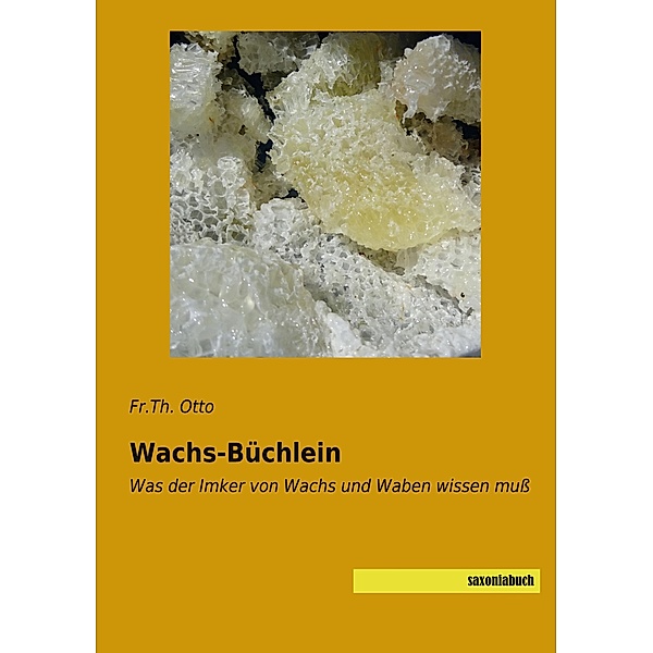 Wachs-Büchlein, Fr.Th. Otto
