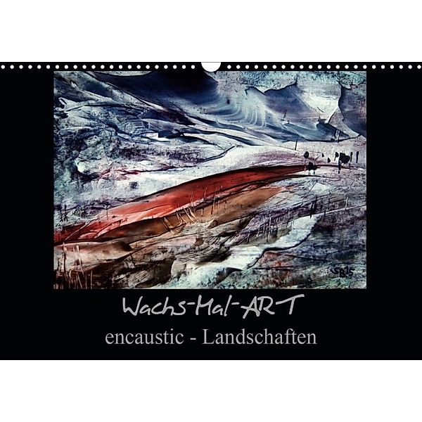 Wachs-Mal-ART encaustic Landschaften (Wandkalender 2020 DIN A3 quer), Stina de Luna