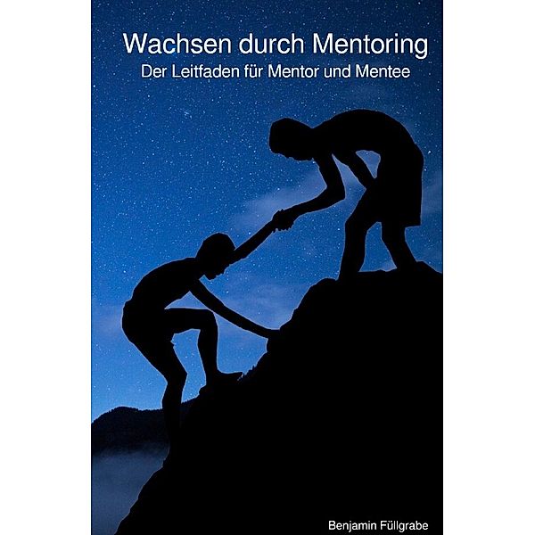 Wachsen durch Mentoring, Benjamin Füllgrabe